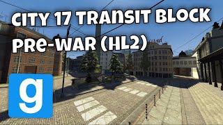 Garry's Mod Map Review: [RP] City 17 - Transit Block Pre-war (rp_city17transitblock_prewar)