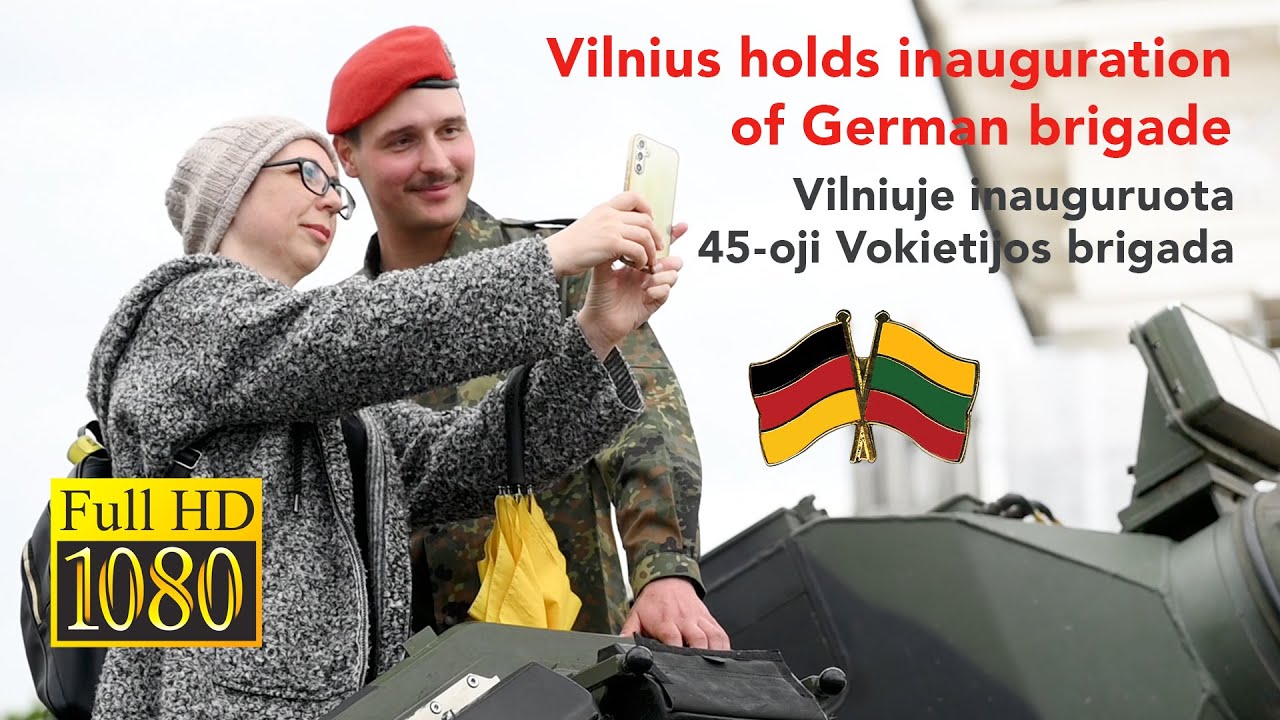 Germany’s 45th Armoured Brigade was officially inaugurated in Vilnius 