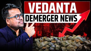 VEDANTA DEMERGER NEWS | Vedanta Share News 