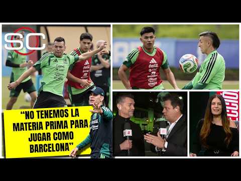 El TRI de RAFA MÁRQUEZ no jugará como el BARCELONA porque toca adaptarse a lo que HAY | SportsCenter