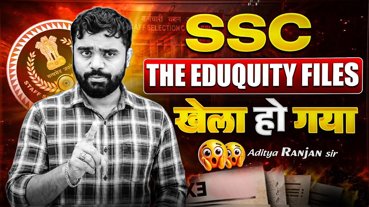 🔥 SSC THE EDUQUITY FILES | 2025 के सभी Best Questions Chapter-wise | by ADITYA RANJAN SIR
