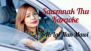 Sawmnak Thu Hi Rak Ngai Aw Karaoke H.lal Nun Mawi Mawite