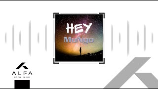 Mungo - Hey [Official Lyric Video] Resimi