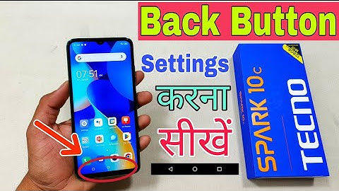 Tecno Spark 10C back button, Tecno Spark 10C navigation bar, Tecno Spark 10C