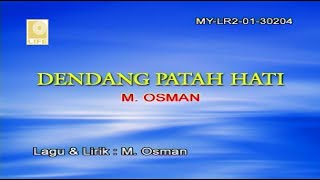 M.Osman - Dendang Patah Hati ( Karaoke Video)