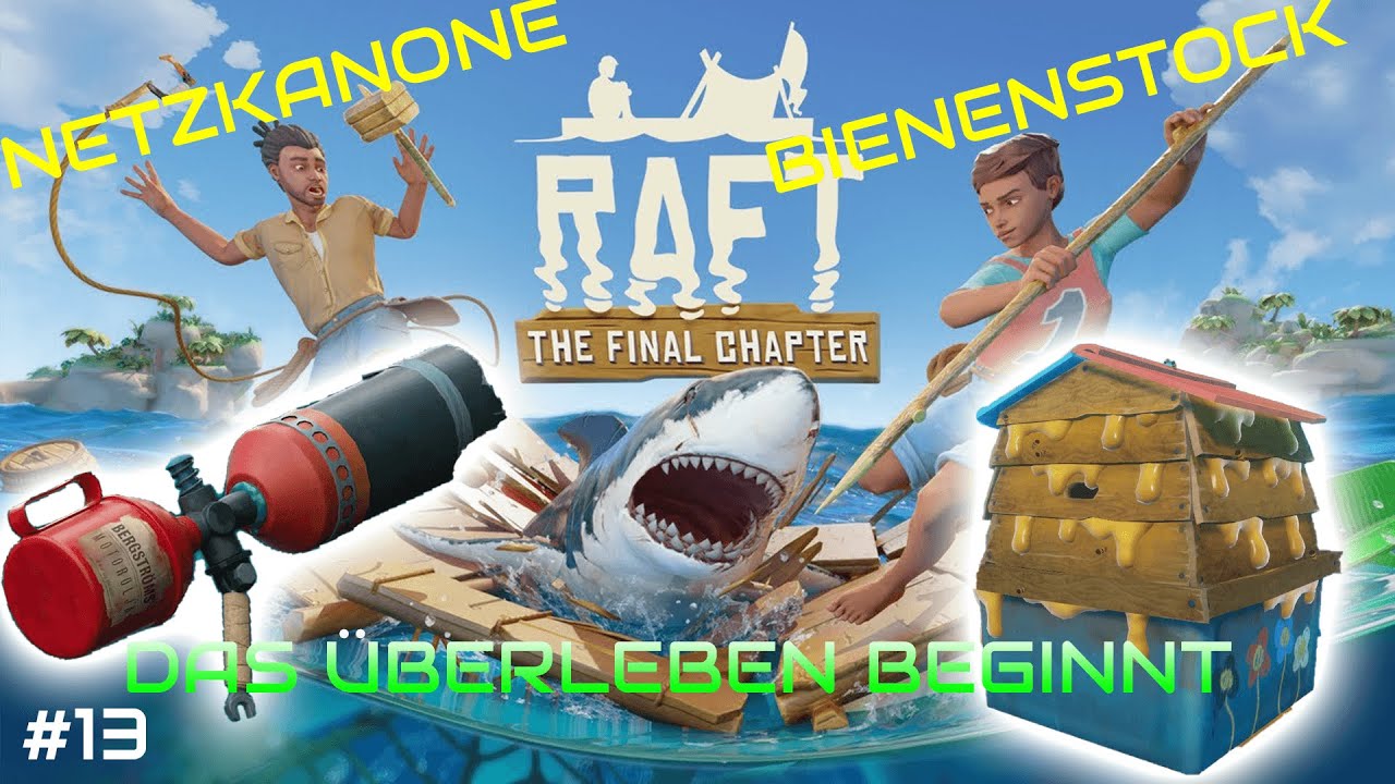 Raft Gameplay 2022 #13   Netzkanone + Bienenstock
