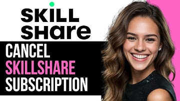 How To Cancel Skillshare Subscription | Simple Step-by-Step Guide