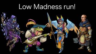 Low madness run for the non AtO players