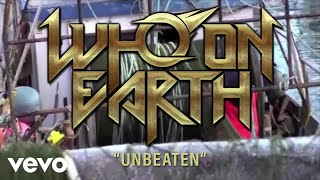 Who On Earth  Unbeaten     