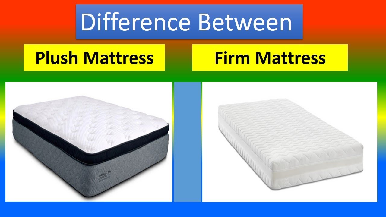 difference of firm and plush mattress