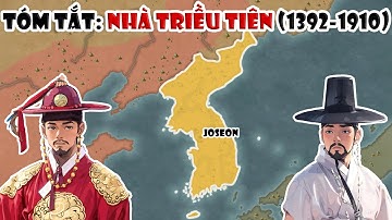 Nhà Triều Tiên (Joseon Wangjo): Triều đại phong kiến cuối cùng trong lịch sử Triều Tiên - Hàn Quốc