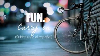 Fun. - Carry On (SUBTITULADA AL ESPAÑOL)