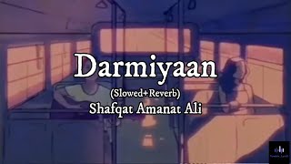 Darmiyaan | Slowed and reverb | Shafqat Amanat Ali | Lyrical Video - TunableLyrics Resimi