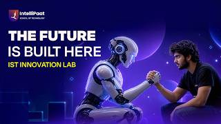 Inside the IST Innovation Lab | Humanoid Robots, AI & Robotics | Intellipaat School of Technology