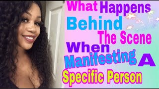 💕What’s Happening Behind The Scene When Manifesting Your Specific Person