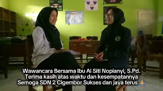 Wawancara Bersama Ibu Ai Situ Nopianti, S.Pd.