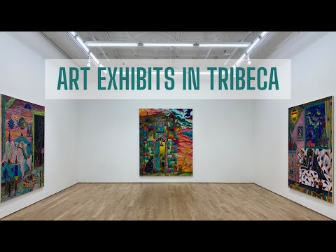 Summer art exhibits in Tribeca: tapestries, paintings, sculpture and more...