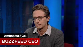 BuzzFeed CEO Jonah Peretti Says Our Media Ecosystem is Broken | Amanpour and Company Net Worth