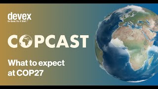 Welcome to COPcast: What to expect at COP27