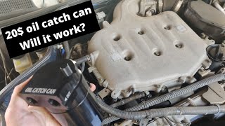 Install a $20 oil catch can on my G35 Will it work?