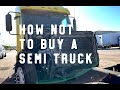 How NOT to buy a semi truck - Don't make this common owner operator mistake!