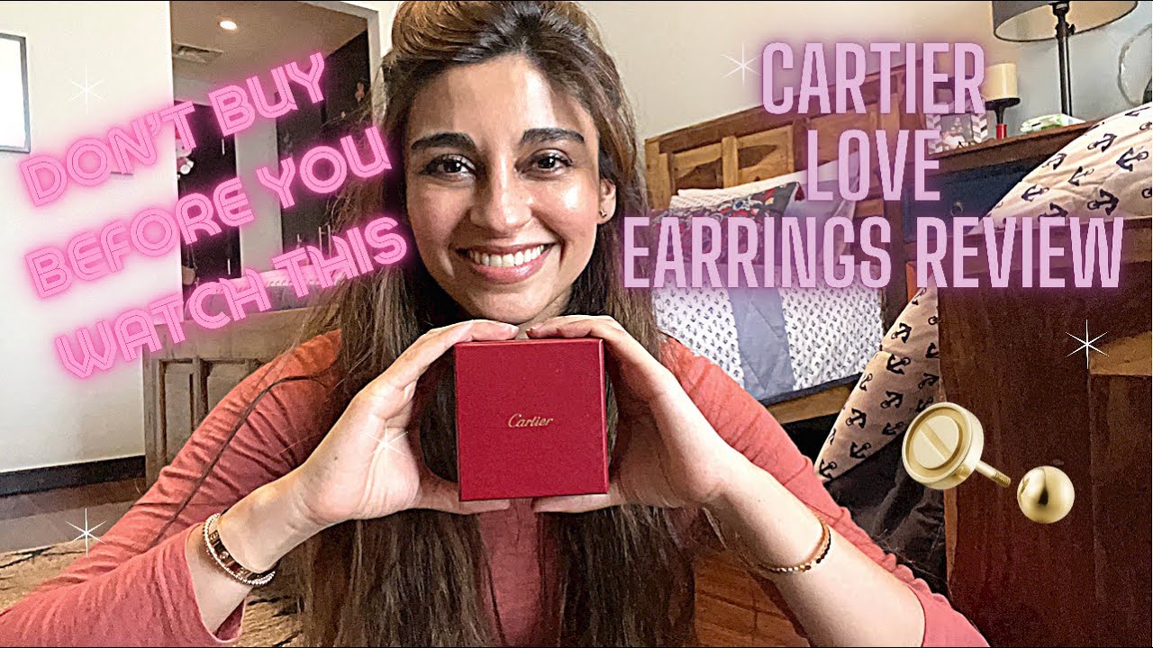 Cartier Love Earring Review! Don't Buy Before You Watch This! 