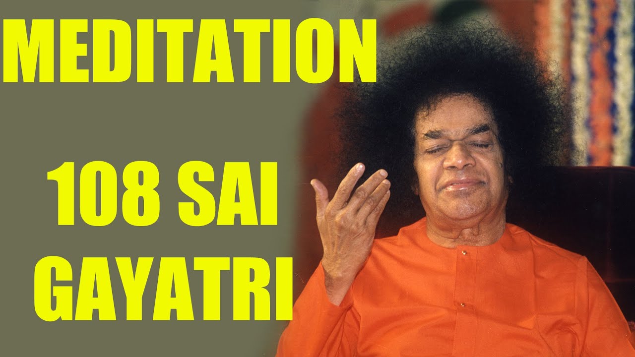 Sai Gayatri Mantra 108 Times  Peaceful Meditation