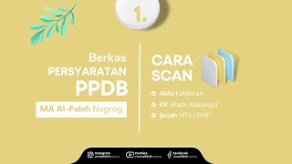 1. Cara Scan Akta Kelahiran, KK & Ijazah - PPDB MA Al-Falah Nagreg