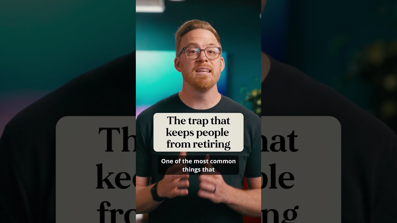 The trap that keeps people from retiring