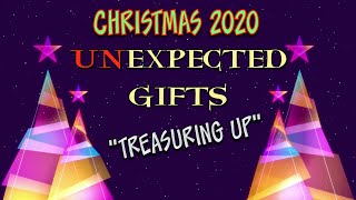 UnExpected Gifts : Treasuring Up
