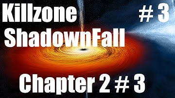 Killzone Shadowfall Chapter 2 Part 3 The Shadow