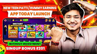 SINGUP BONUS ₹201 🤑 Rummy New App Today | Teen Patti Real Cash Game | New Rummy App | Teen Patti App screenshot 5
