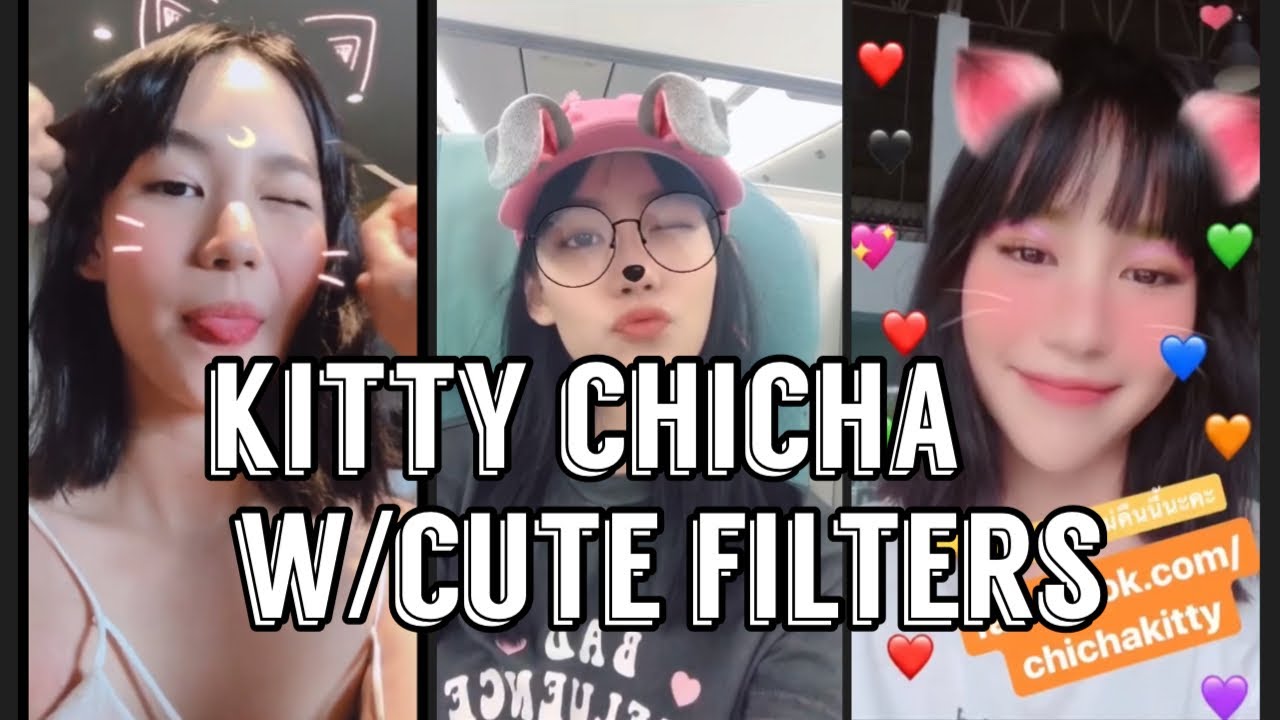 NANNO (Kitty Chicha Amatayakul) With Cute Fb filters / Fb videos 2019 - 2018