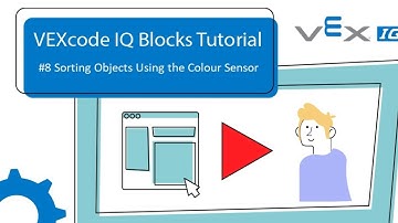 VEXcode IQ Blocks - 8. Using the Colour Sensor to Sort Objects