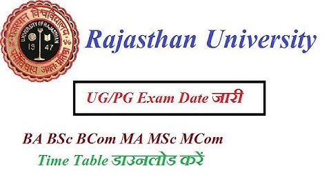 Uniraj Time Table 2019 | Rajasthan University UG/PG Exam Date Sheet