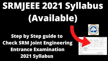 SRMJEEE 2021 Syllabus (Available) - How to Check SRM Joint Engineering Entrance Examination Syllabus