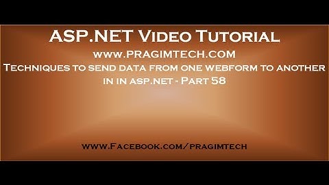 Techniques to send data from one webform to another in asp.net   Part 58