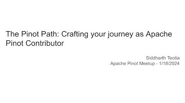 Meetup: The Pinot Path: Crafting Your Journey as a Pinot Contributor (Siddharth Teotia, LinkedIn)