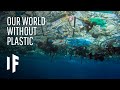 What if plastic was never invented