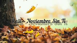 Reik- Noviembre Sin Ti (Letra)(#Quién? 2023)