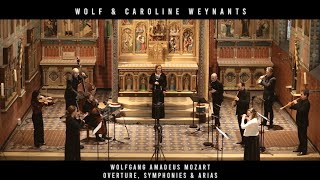 WOLF & CAROLINE WEYNANTS - Wolfgang Amadeus Mozart - Overture, symphonies & arias
