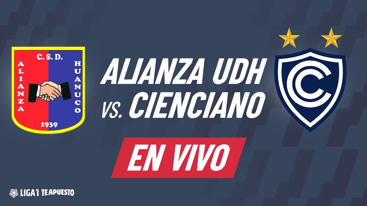 🔴Alianza UDH vs Cienciano EN VIVO por la fecha 8 del Torneo Clausura ...