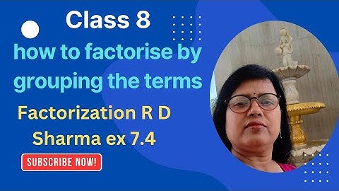 Factorization by grouping the terms class 8 R D Sharma ex 7.4 @bhartijaiswal16