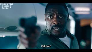 HIJACK (2023) | Season 1 | Ep. 7 | Part. 1