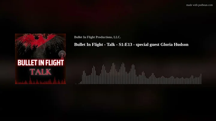 Bullet In Flight - Talk - S1:E13 - special guest G...