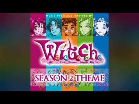 W.I.T.C.H. - Theme Song [SEASON 2]
