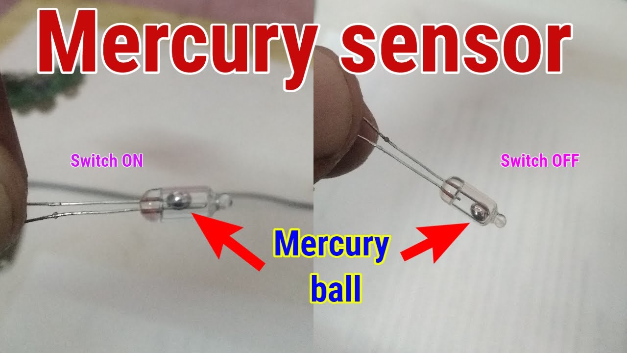 Mercury Sensor Kya Hota Hai? Mercury Sensor Working and Uses