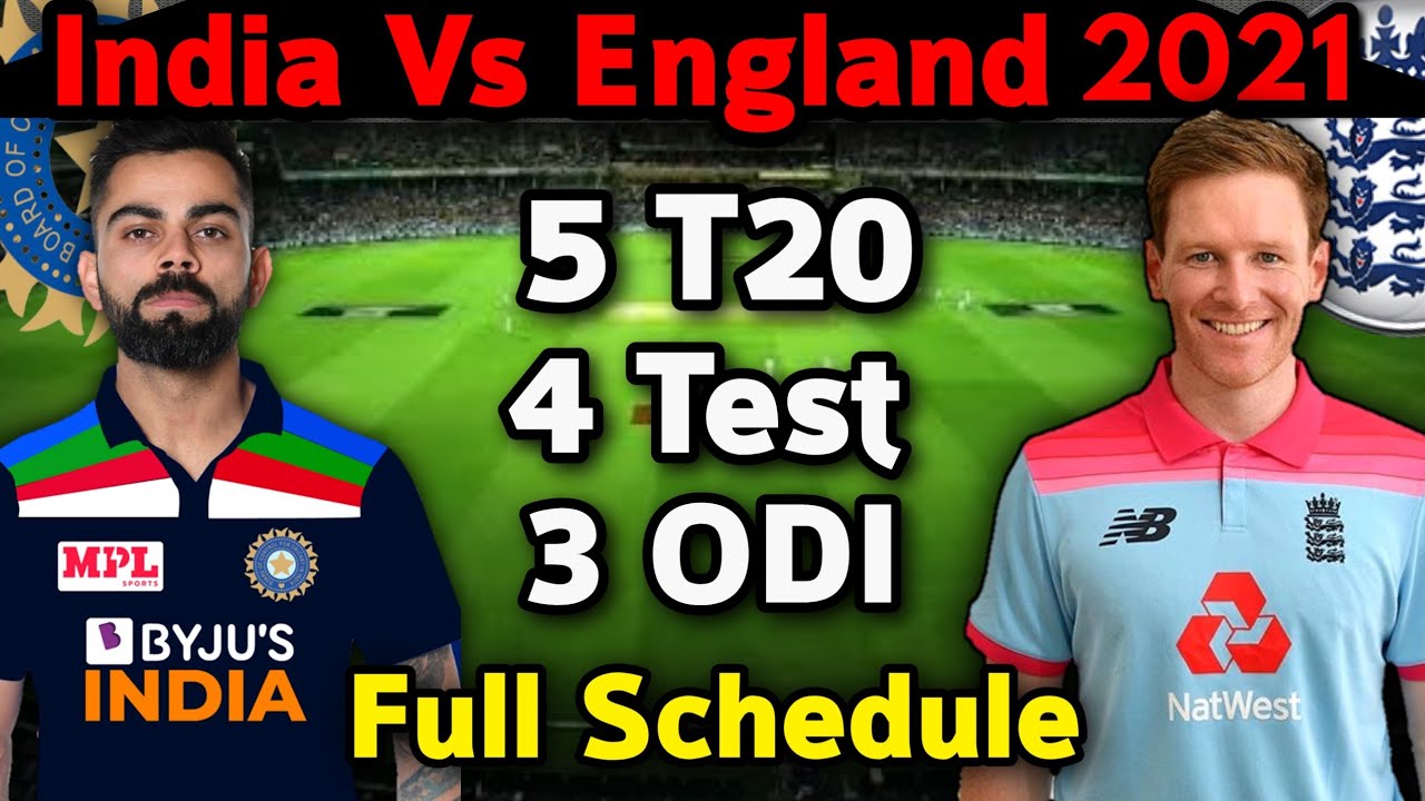 India Vs England Series 2021 Bcci Announced Full Schedule Ind Vs Eng Test T20 Odi Series 2021 Youtube