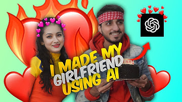 ARTIFICIAL INTELLIGENCE CAN MAKE A GF FOR YOU!