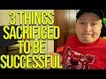 3 Things You MUST Sacrifice To Be Successful in 2020!